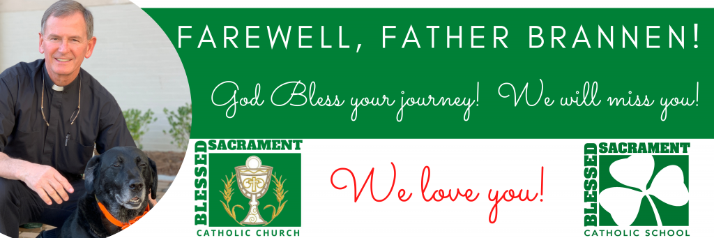 FAREWELL FATHER B! - Blessed Sacrament Catholic Church