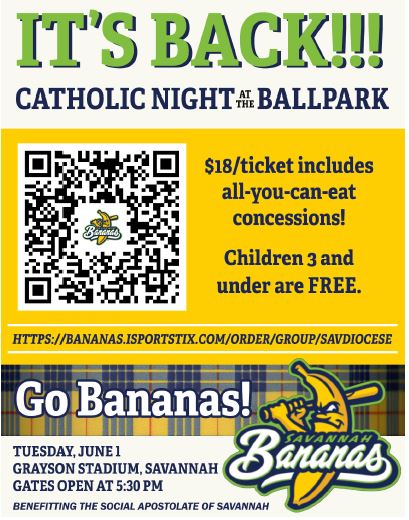 JOIN us at Catholic Night at the Ballpark with the Savannah Bananas, June 1st