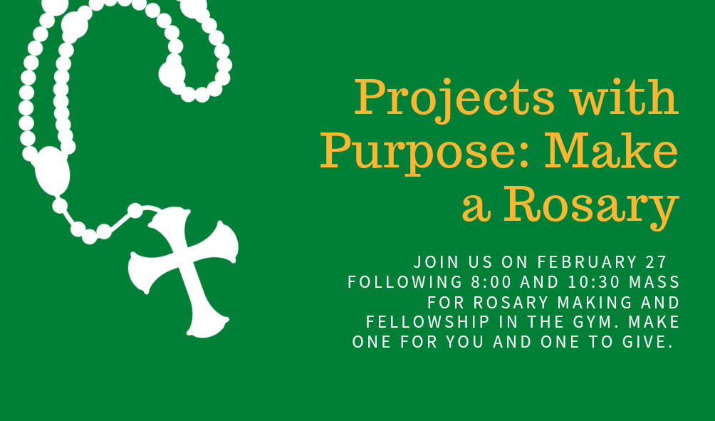 Projects with Purpose: Make & Rosary (One for you and one to share)